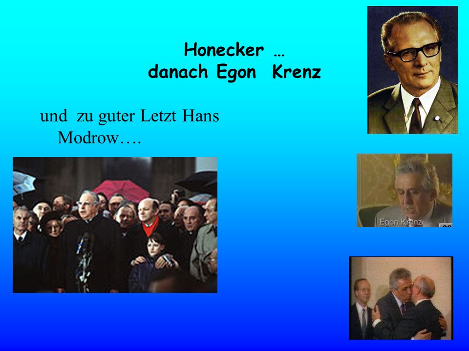 Honecker … danach Egon Krenz