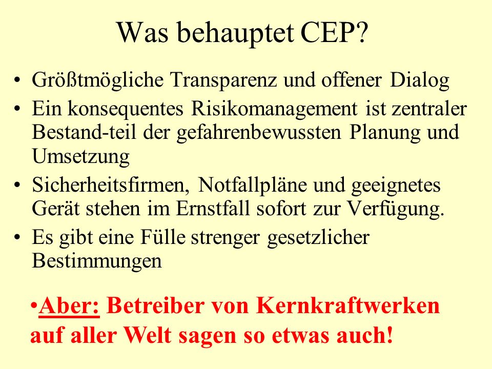 Was behauptet CEP Größtmögliche Transparenz und offener Dialog.