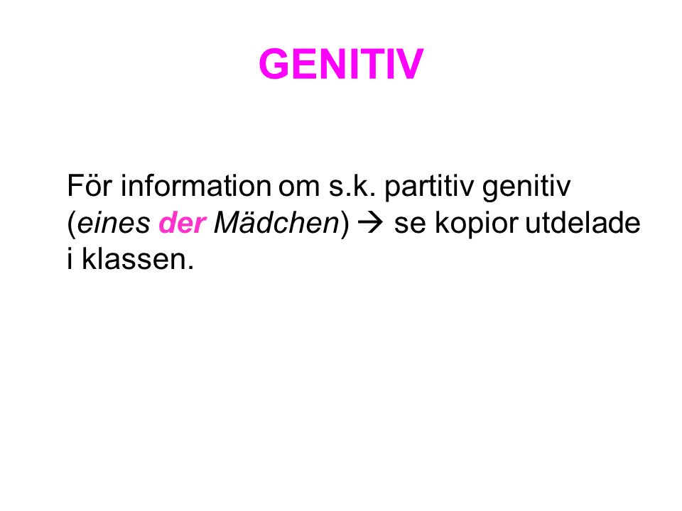GENITIV För information om s.k.