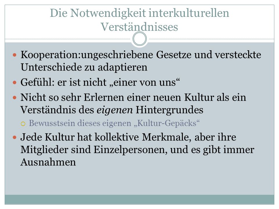 Die Notwendigkeit interkulturellen Verständnisses