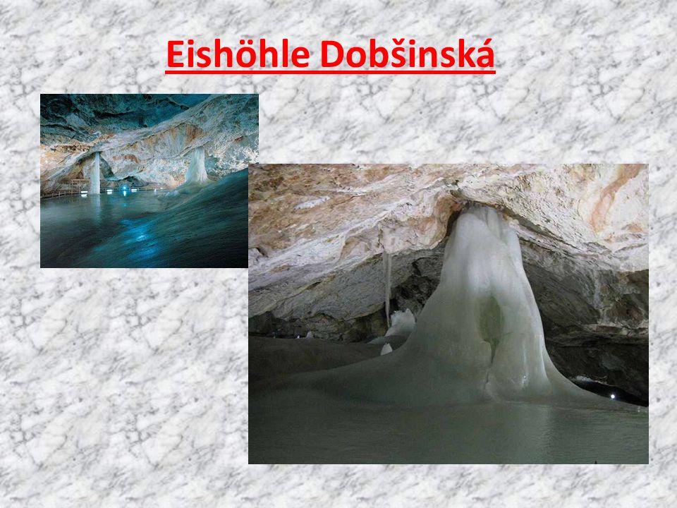 Eishöhle Dobšinská