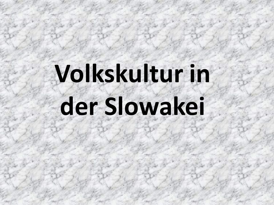 Volkskultur in der Slowakei