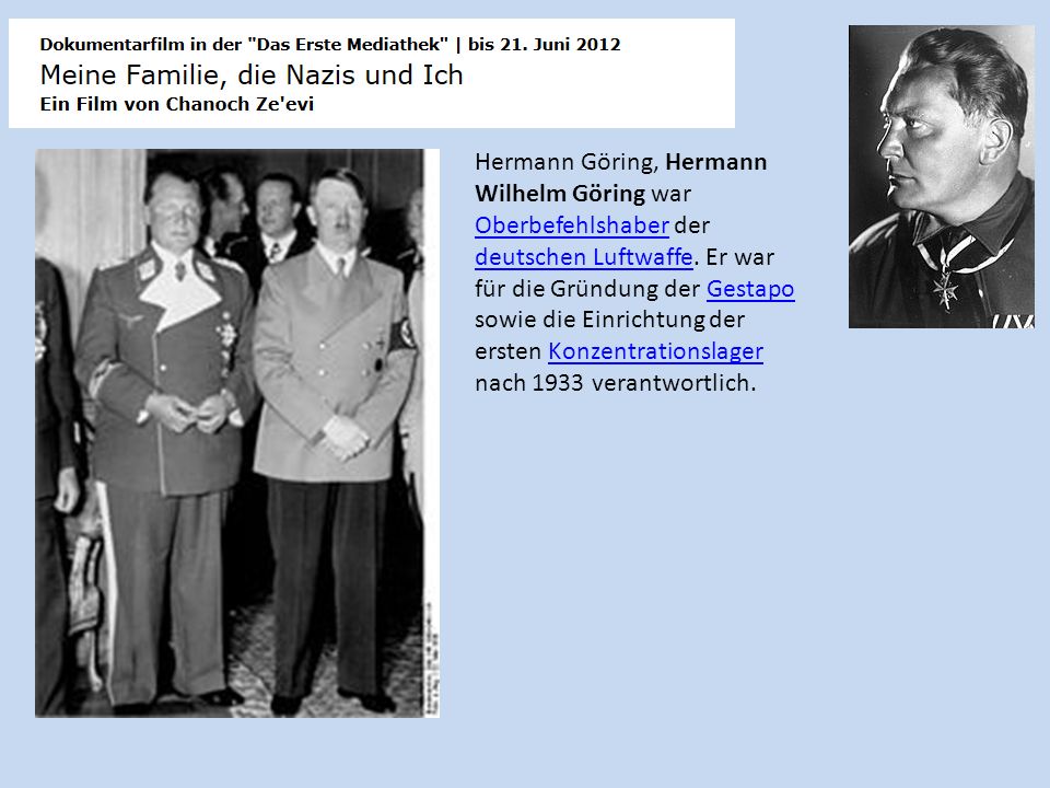 Hermann Göring, Hermann Wilhelm Göring war Oberbefehlshaber der deutschen Luftwaffe.