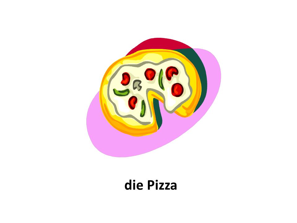 die Pizza