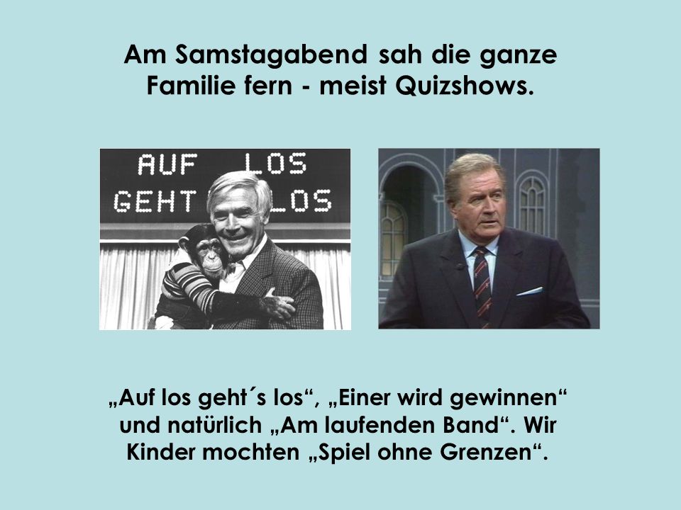 Am Samstagabend sah die ganze Familie fern - meist Quizshows.