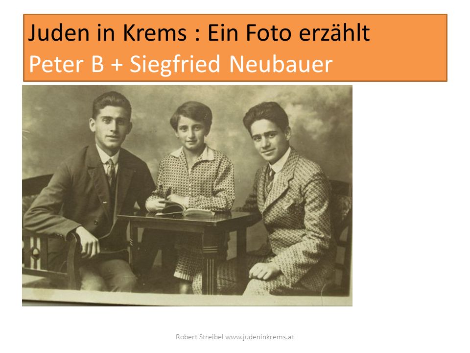 Juden in Krems : Ein Foto erzählt Peter B + Siegfried Neubauer