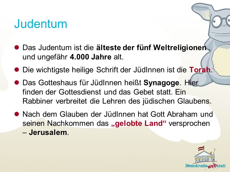 Judentum Das Judentum ist die älteste der fünf Weltreligionen und ungefähr Jahre alt.