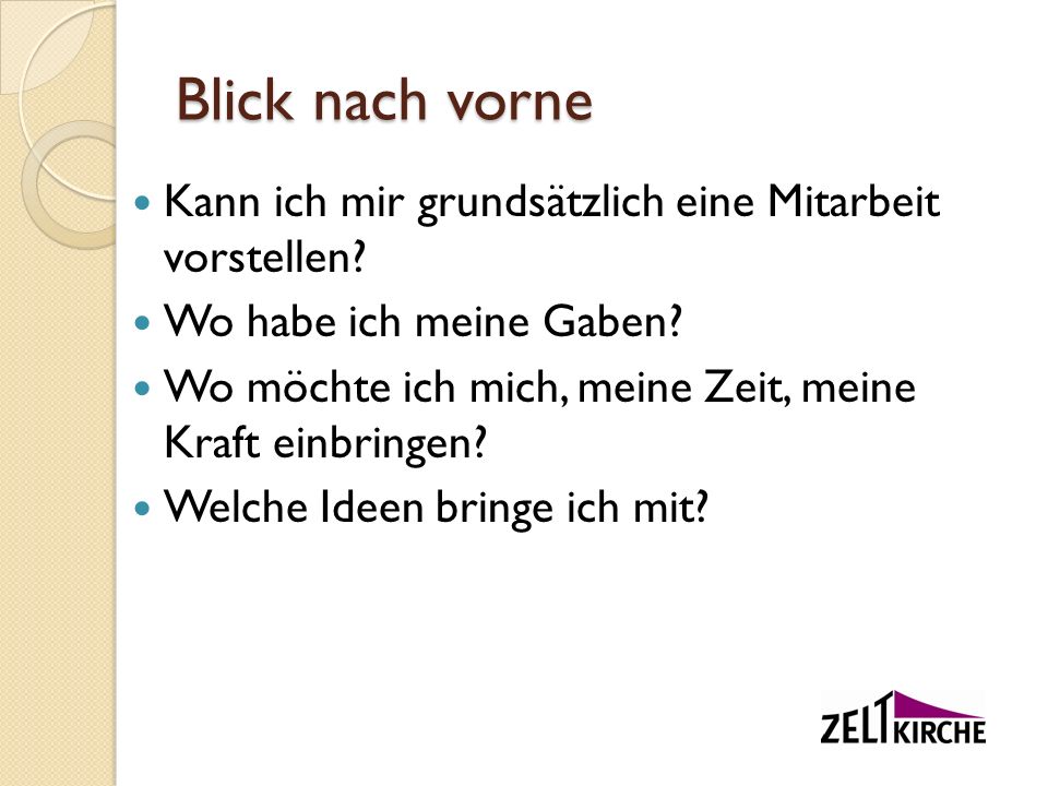 Blick nach vorne Kann ich mir grundsätzlich eine Mitarbeit vorstellen
