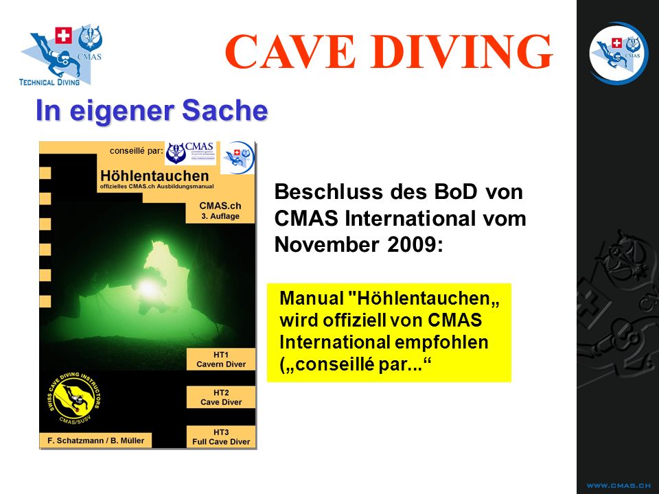In eigener Sache conseillé par: Beschluss des BoD von CMAS International vom November 2009: