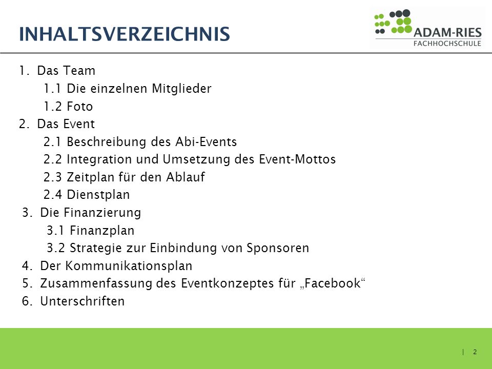 Inhaltsverzeichnis Das Team 1.1 Die einzelnen Mitglieder 1.2 Foto