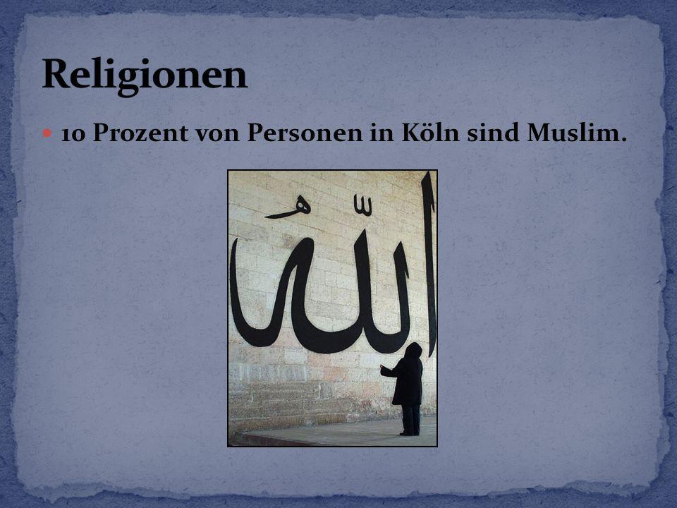 Religionen 10 Prozent von Personen in Köln sind Muslim.