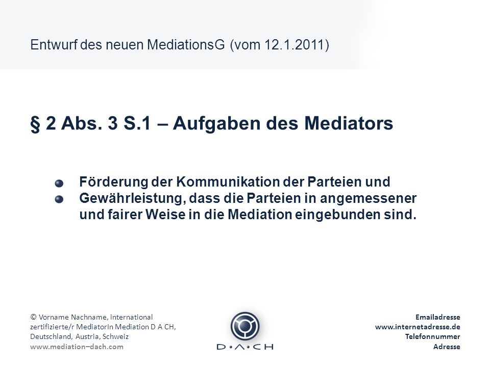 § 2 Abs. 3 S.1 – Aufgaben des Mediators