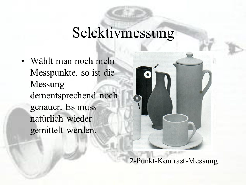 Selektivmessung Wählt man noch mehr Messpunkte, so ist die Messung dementsprechend noch genauer. Es muss natürlich wieder gemittelt werden.