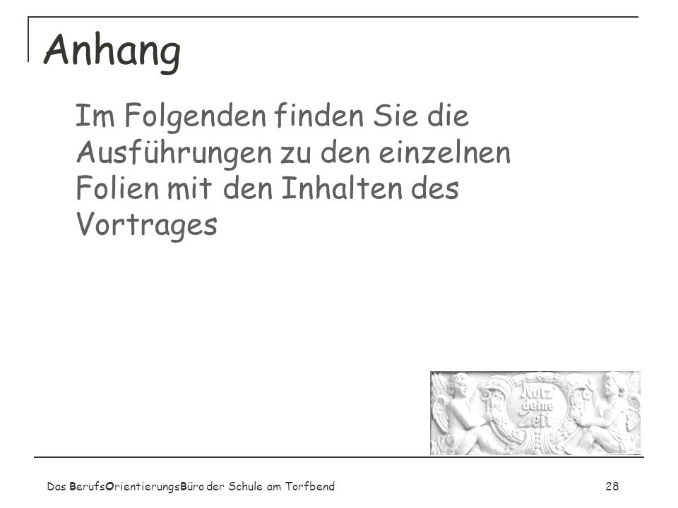 Anhang Im Folgenden finden Sie die Ausführungen zu den einzelnen Folien mit den Inhalten des Vortrages.