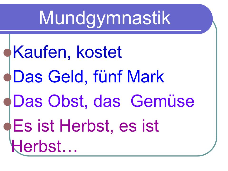 Mundgymnastik Kaufen, kostet Das Geld, fünf Mark Das Obst, das Gemüse