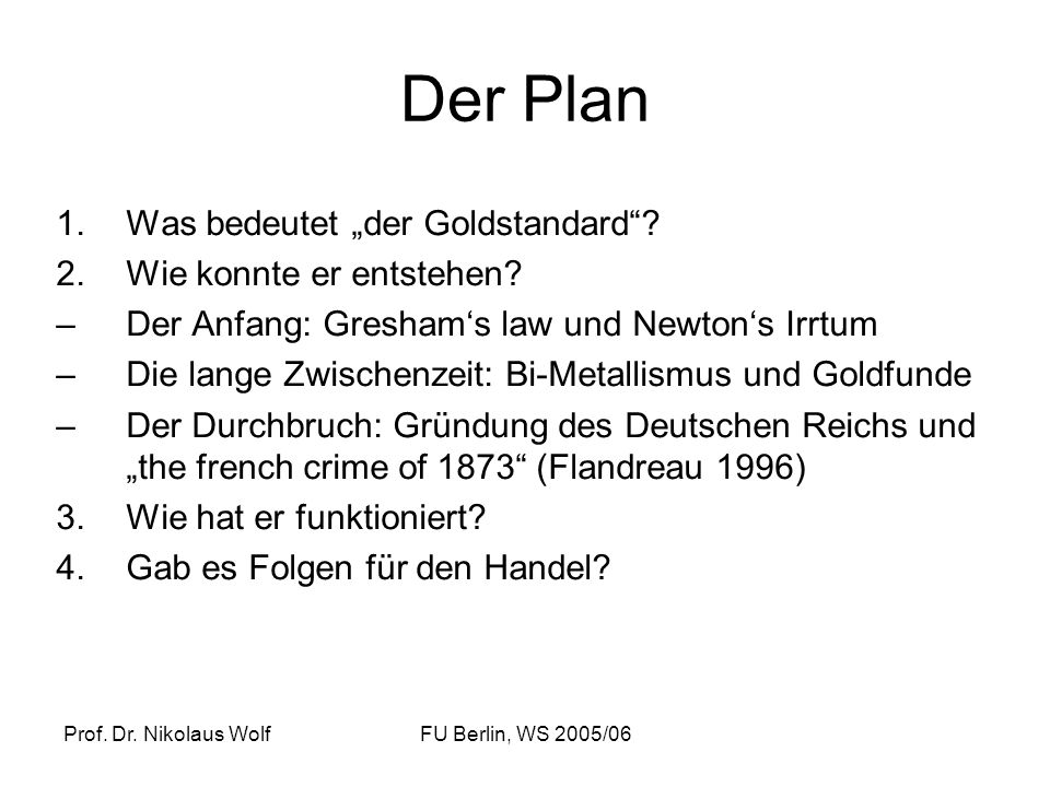 Der Plan Was bedeutet „der Goldstandard Wie konnte er entstehen