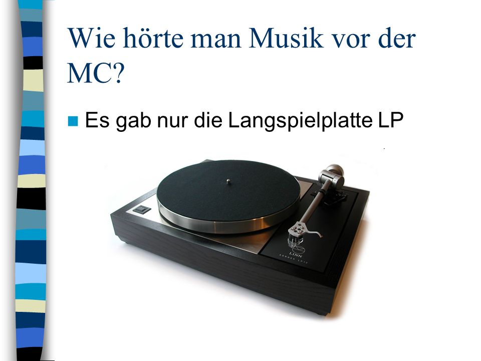 Wie hörte man Musik vor der MC