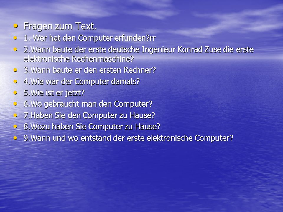 Fragen zum Text. 1. Wer hat den Computer erfunden rr
