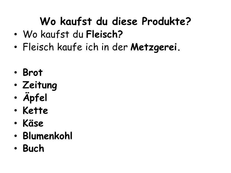 Wo kaufst du diese Produkte