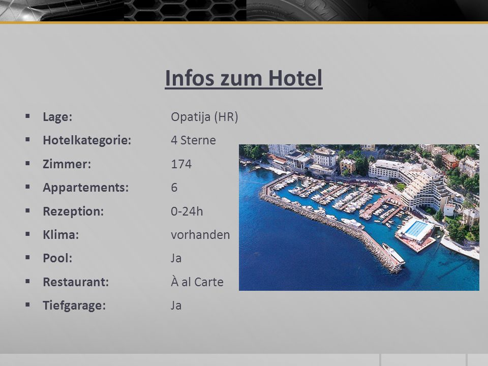 Infos zum Hotel Lage: Opatija (HR) Hotelkategorie: 4 Sterne