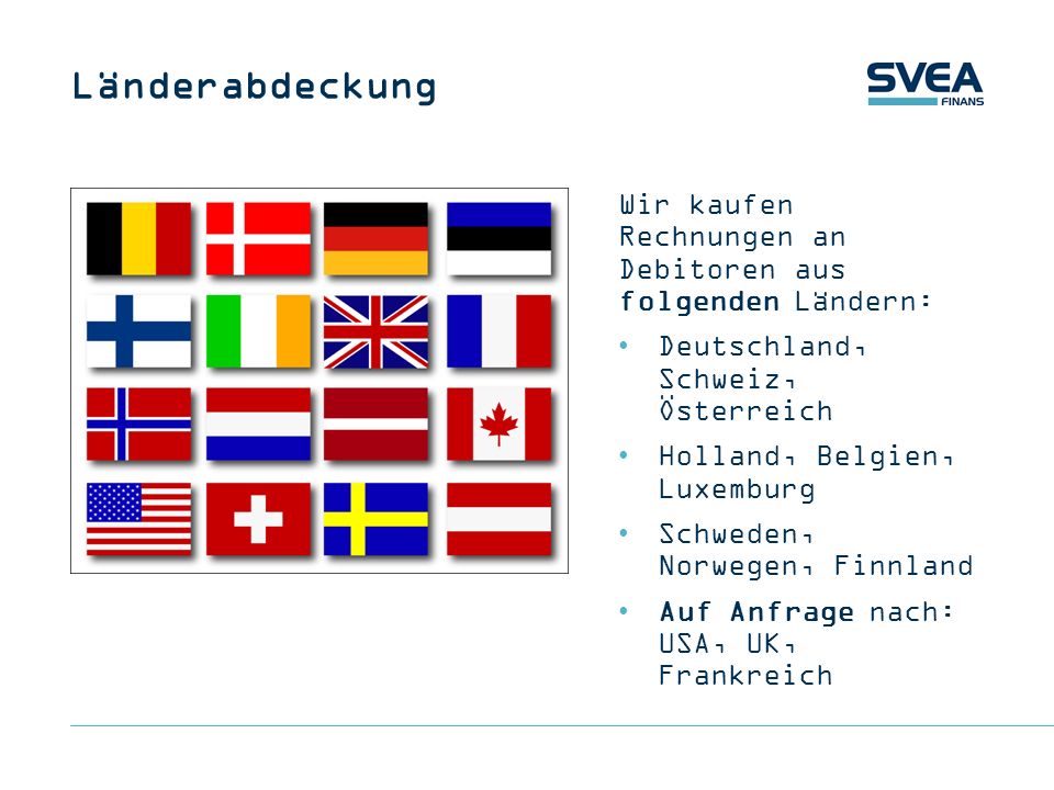 Länderabdeckung Wir kaufen Rechnungen an Debitoren aus folgenden Ländern: Deutschland, Schweiz, Österreich.
