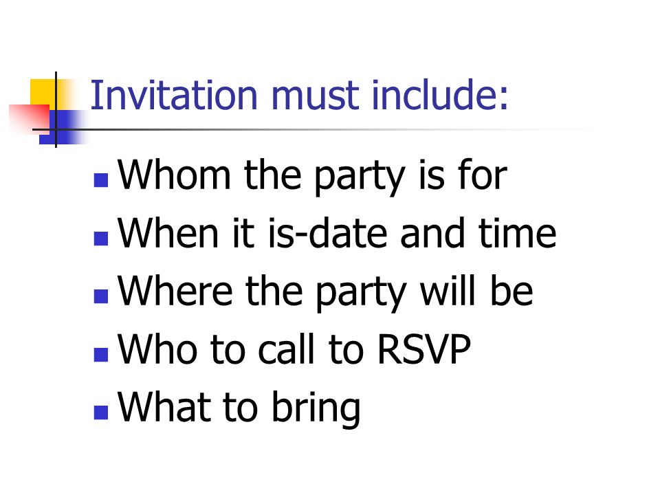 Invitation must include: