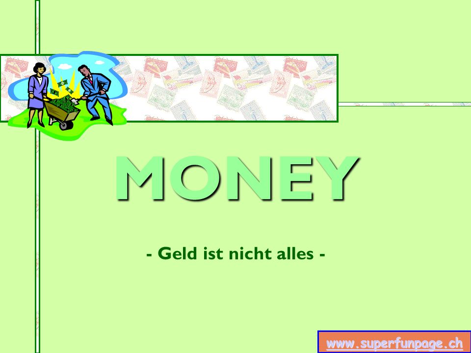 MONEY - Geld ist nicht alles -