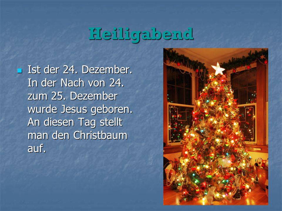 Heiligabend Ist der 24. Dezember. In der Nach von 24.
