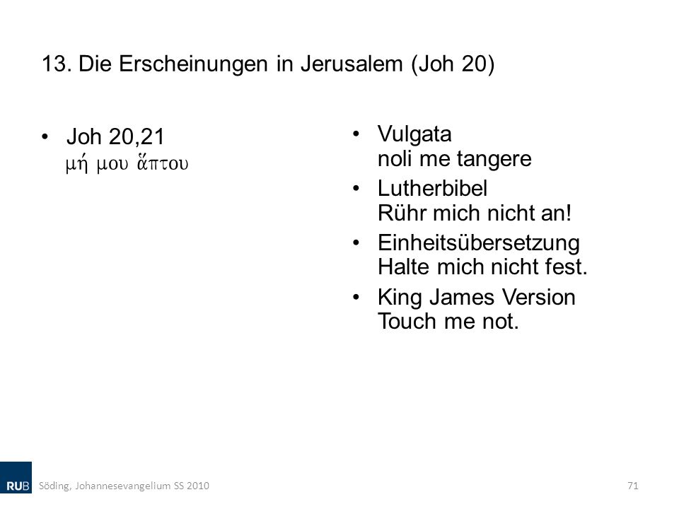 13. Die Erscheinungen in Jerusalem (Joh 20)