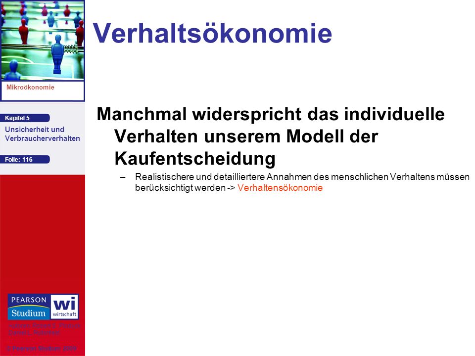 Verhaltsökonomie Manchmal widerspricht das individuelle Verhalten unserem Modell der Kaufentscheidung.