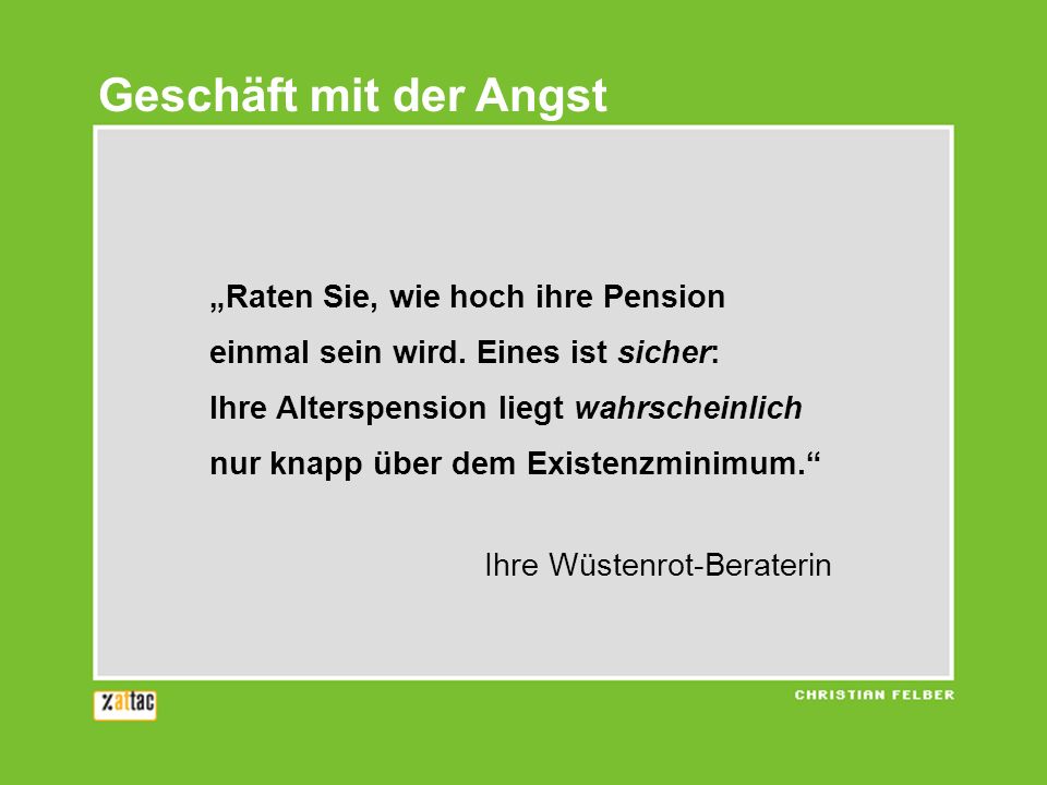 Geschäft mit der Angst „Raten Sie, wie hoch ihre Pension