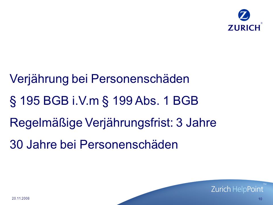 Verjährung bei Personenschäden § 195 BGB i.V.m § 199 Abs. 1 BGB