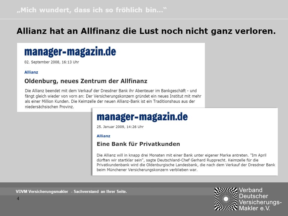Allianz hat an Allfinanz die Lust noch nicht ganz verloren.