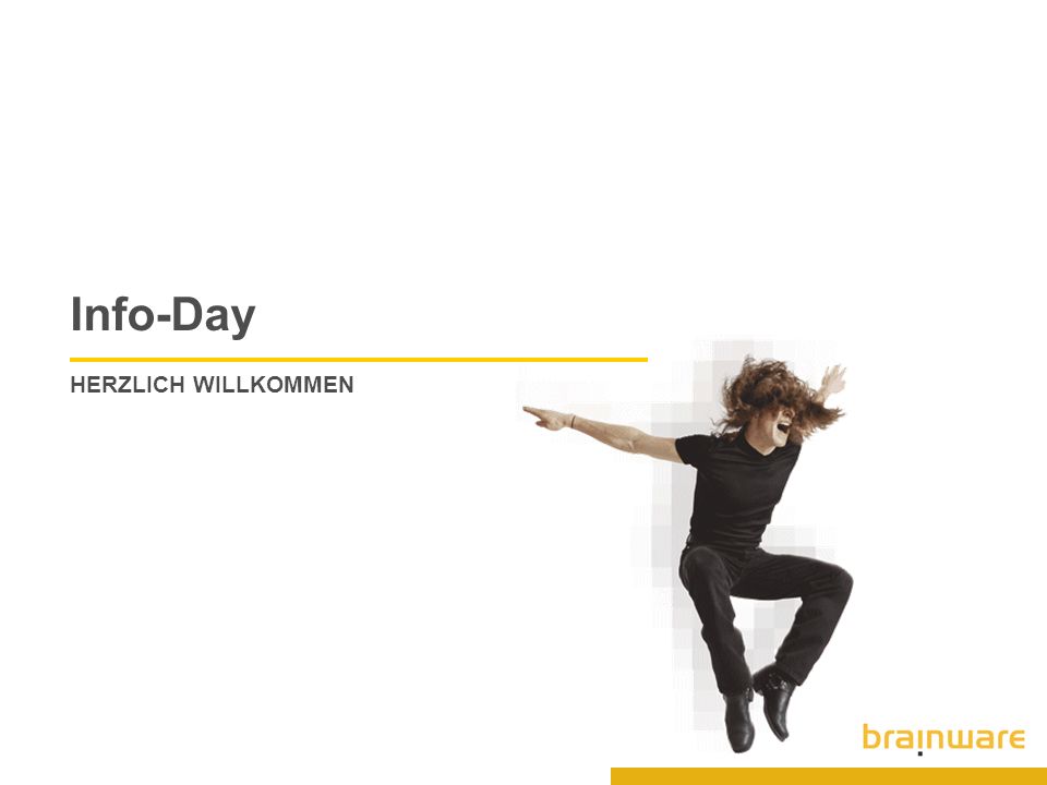 Info-Day HERZLICH WILLKOMMEN