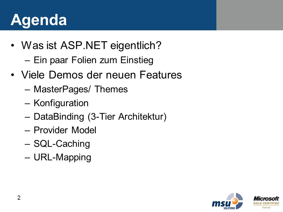 Agenda Was ist ASP.NET eigentlich Viele Demos der neuen Features