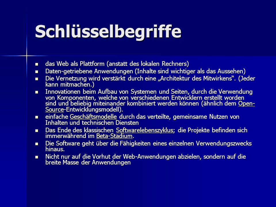 Schlüsselbegriffe das Web als Plattform (anstatt des lokalen Rechners)