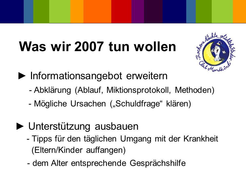 Was wir 2007 tun wollen ► Informationsangebot erweitern