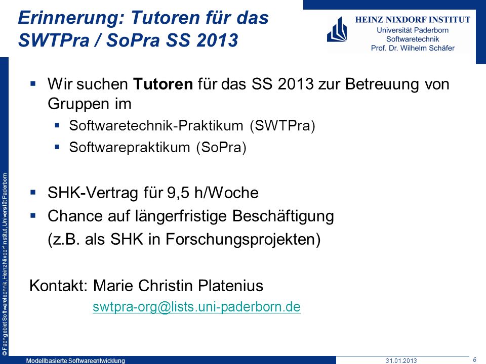 Erinnerung: Tutoren für das SWTPra / SoPra SS 2013