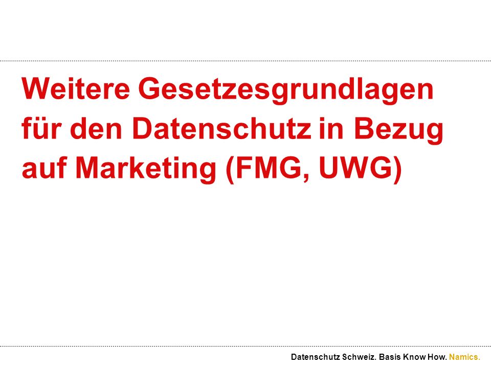 Weitere Gesetzesgrundlagen für den Datenschutz in Bezug auf Marketing (FMG, UWG)