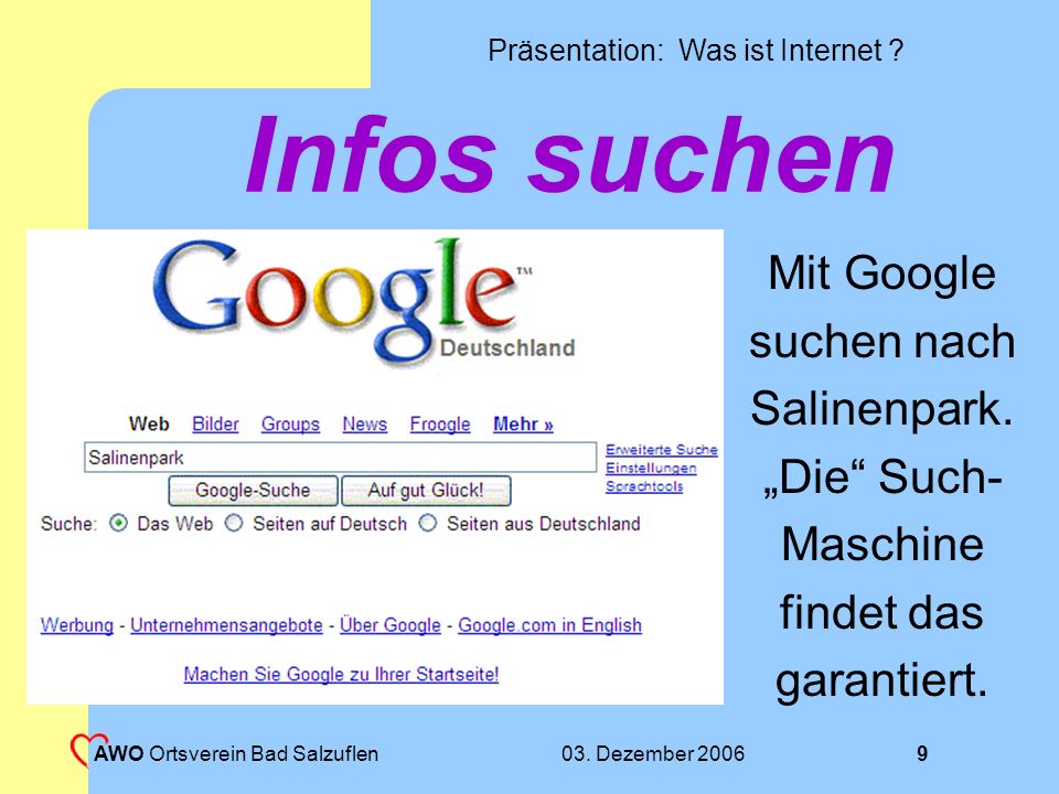 Infos suchen Mit Google suchen nach Salinenpark. „Die Such- Maschine
