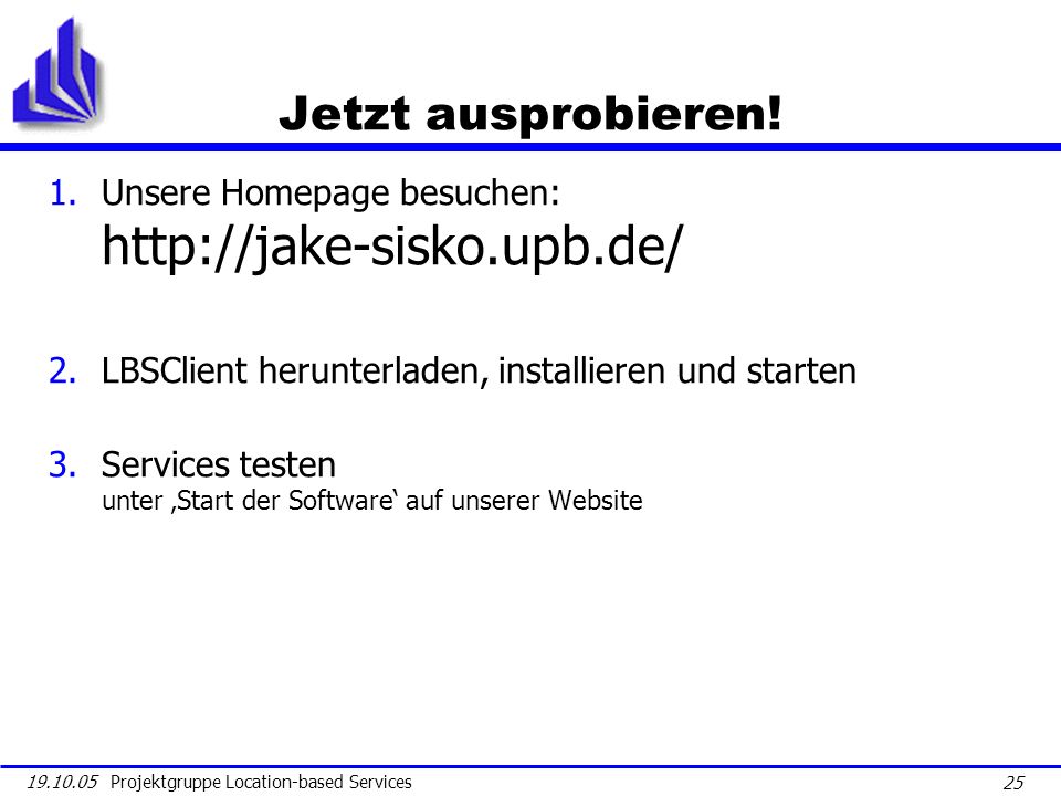 Jetzt ausprobieren! Unsere Homepage besuchen:   LBSClient herunterladen, installieren und starten.