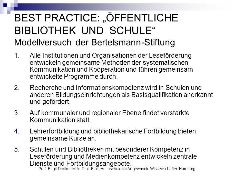 BEST PRACTICE: „ÖFFENTLICHE BIBLIOTHEK UND SCHULE Modellversuch der Bertelsmann-Stiftung