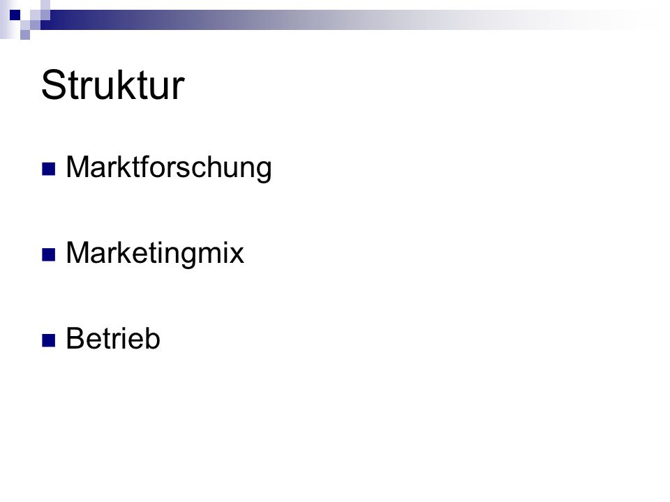 Struktur Marktforschung Marketingmix Betrieb