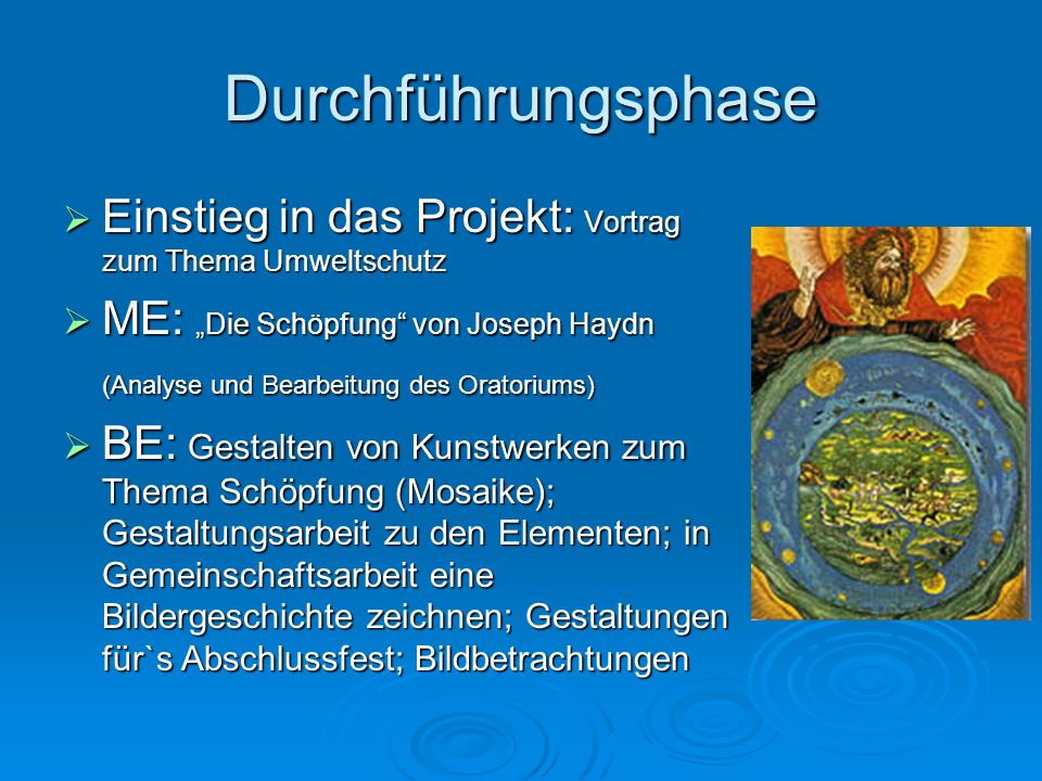 Durchführungsphase Einstieg in das Projekt: Vortrag zum Thema Umweltschutz. ME: „Die Schöpfung von Joseph Haydn.