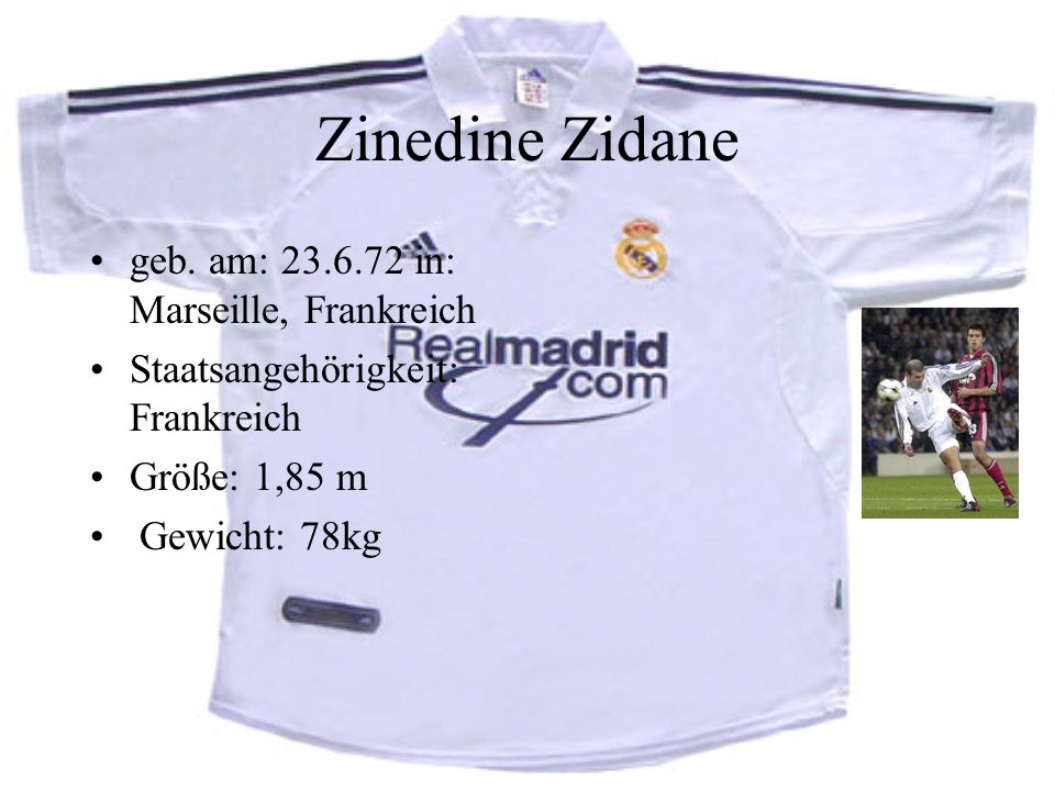 Zinedine Zidane geb. am: in: Marseille, Frankreich