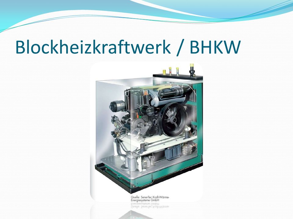 Blockheizkraftwerk / BHKW