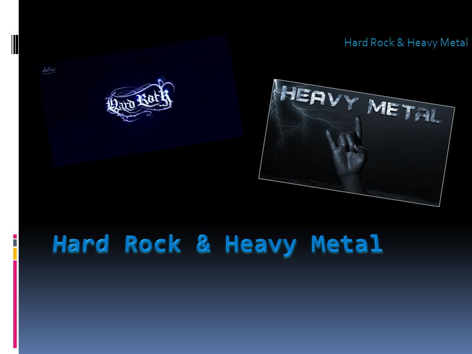 Hard Rock & Heavy Metal Hard Rock & Heavy Metal