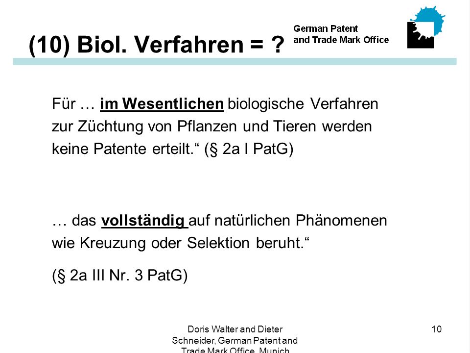 (10) Biol. Verfahren = Für … im Wesentlichen biologische Verfahren