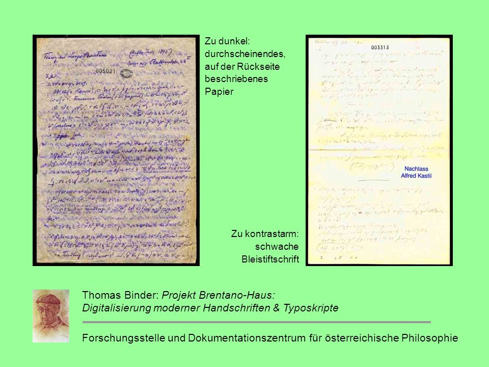 Zu dunkel: durchscheinendes, auf der Rückseite. beschriebenes. Papier. Zu kontrastarm: schwache.