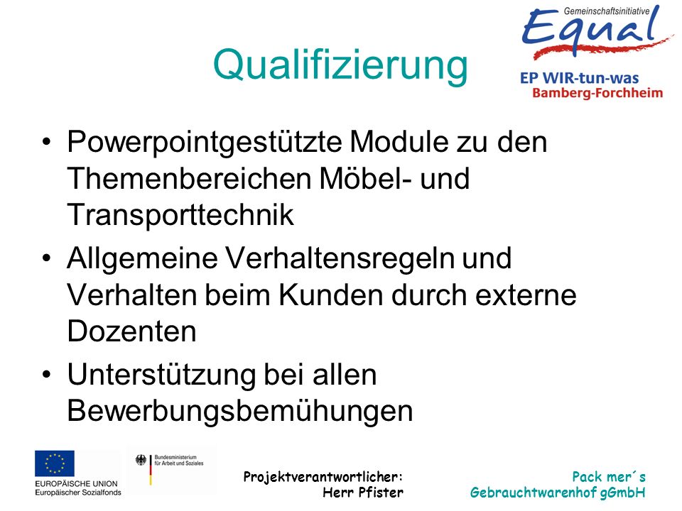 Qualifizierung Powerpointgestützte Module zu den Themenbereichen Möbel- und Transporttechnik.
